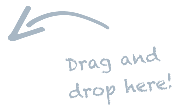 Drag and drop here!